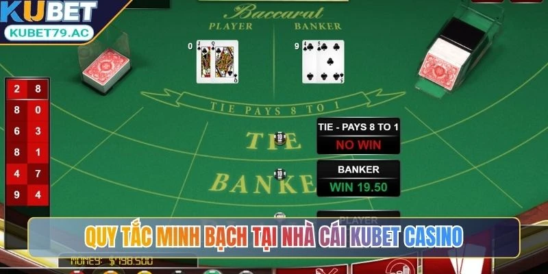 Quy tắc minh bạch tại nhà cái Kubet casino