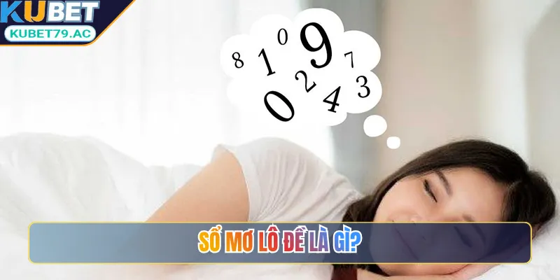 Sổ mơ lô đề là gì?