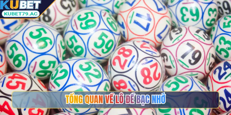 Tổng quan về lô đề bạc nhớ