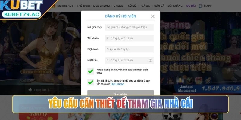 Yêu cầu cần thiết để tham gia nhà cái